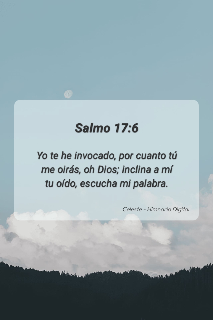 Reflexión sobre Salmo 17:6