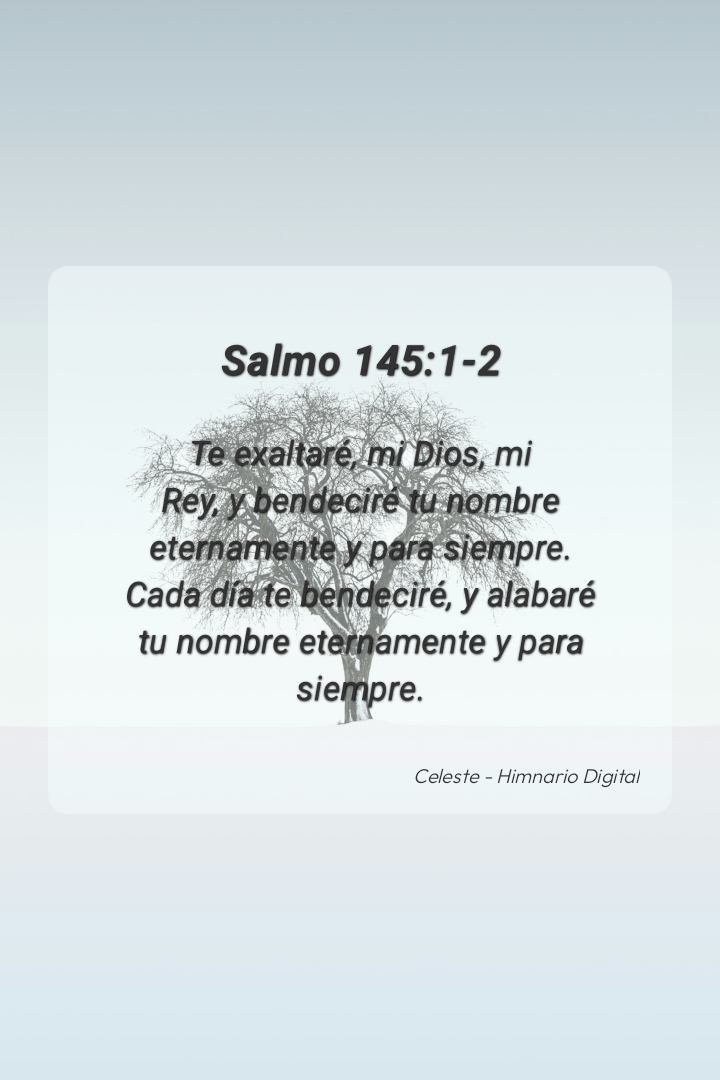 Reflexión sobre Salmo 145:1-2