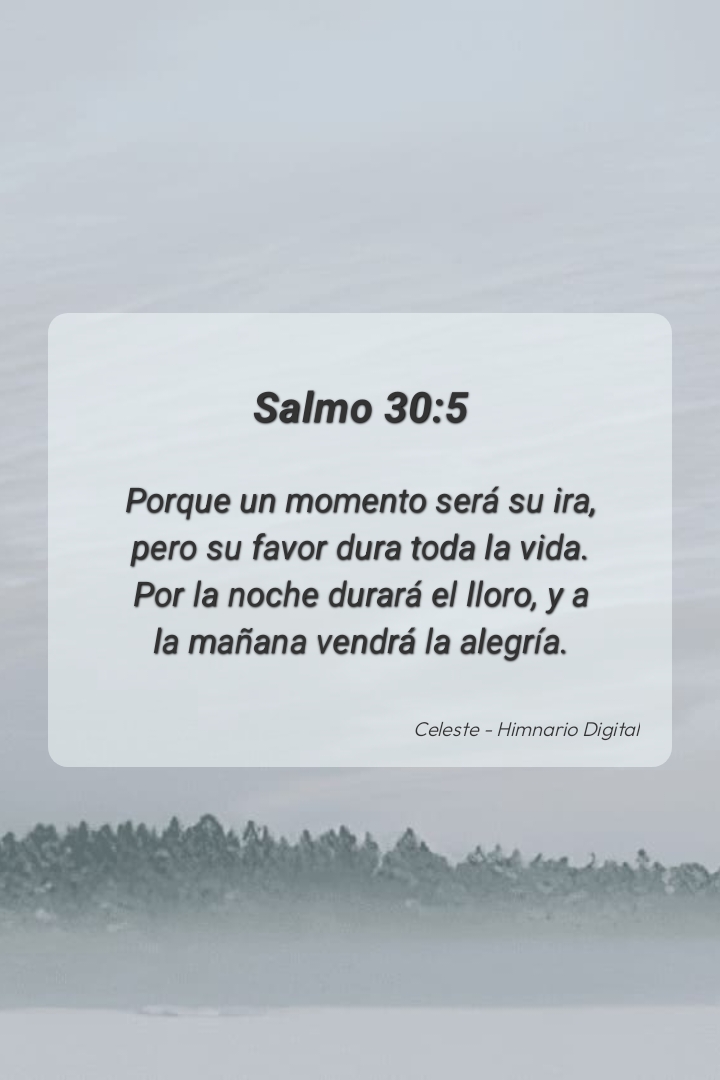 Reflexión sobre Salmo 30:5