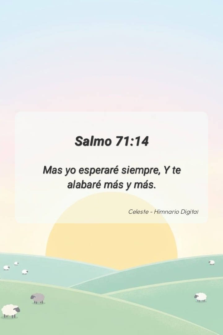 Reflexión cristiana diaria sobre Salmo 71:14 - Celeste
