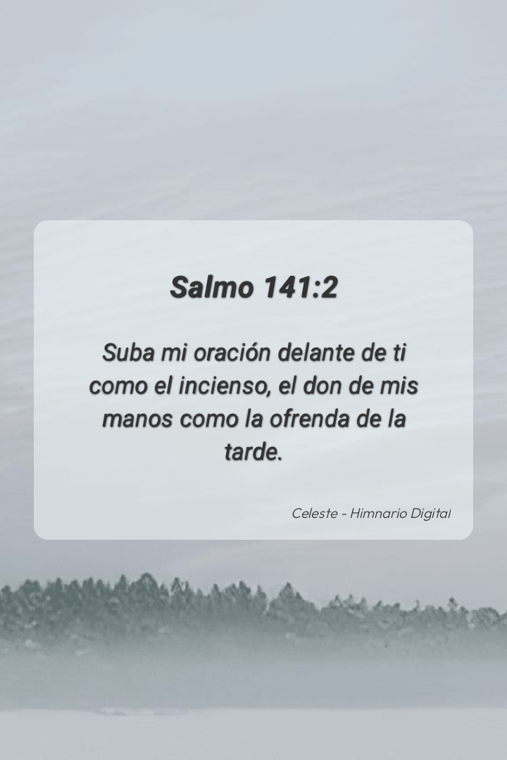 Reflexión sobre Salmo 141:2